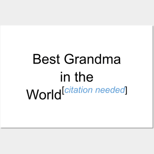 Best Grandma in the World - Citation Needed! Posters and Art